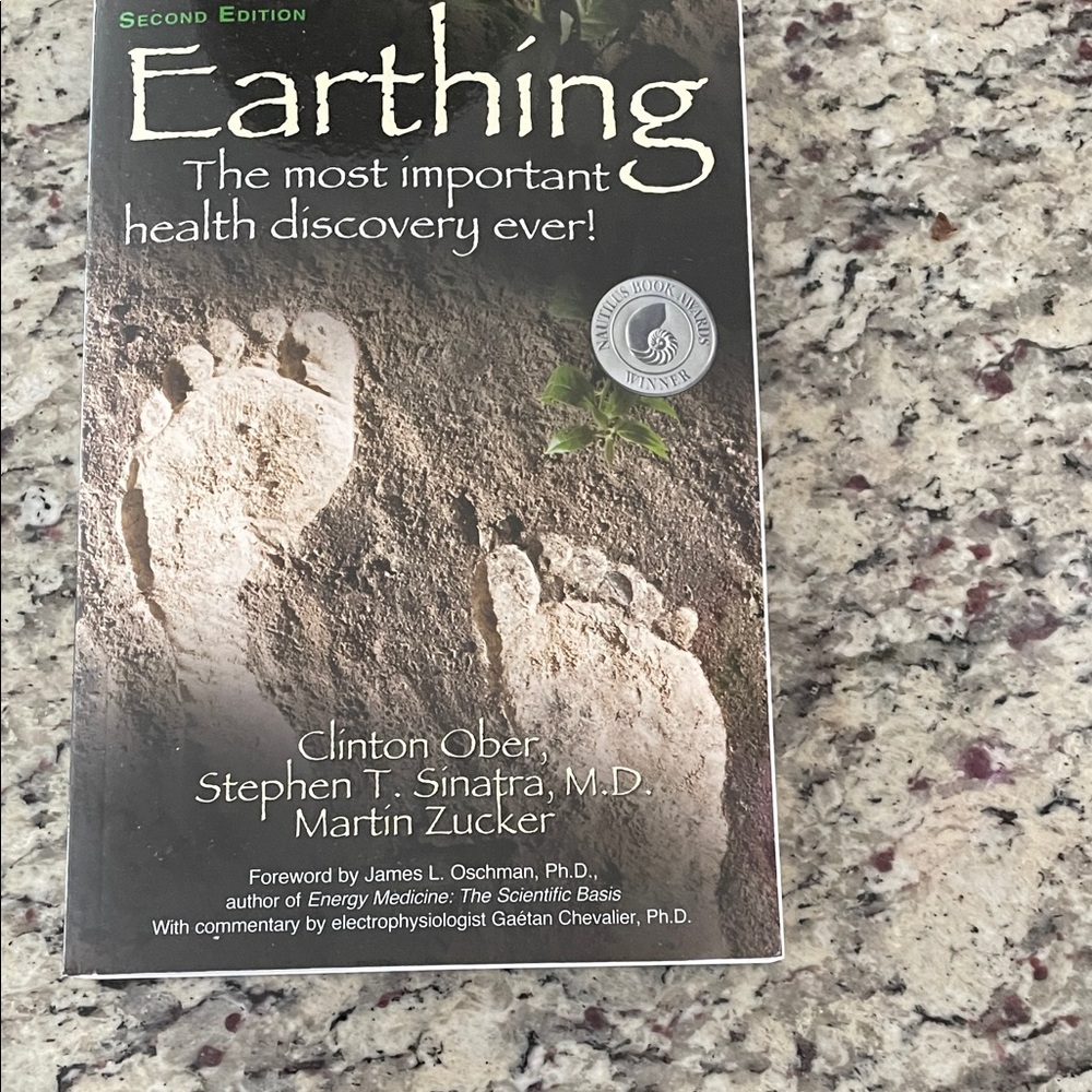 Earthing: The Most Important Health Discovery Ever! - Second Edition
